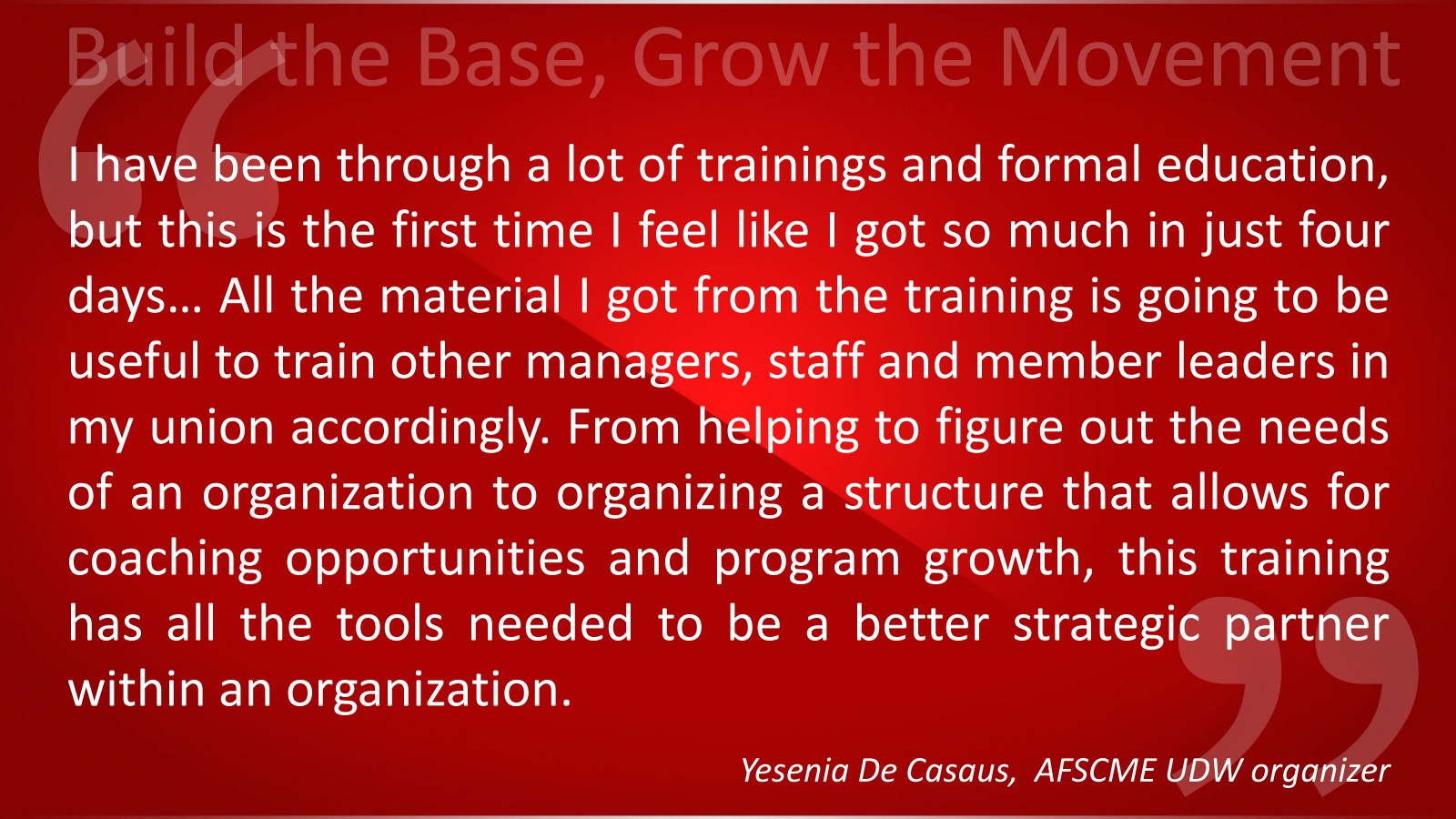 Quote from Yesenia De Casaus,  AFSCME UDW organizer