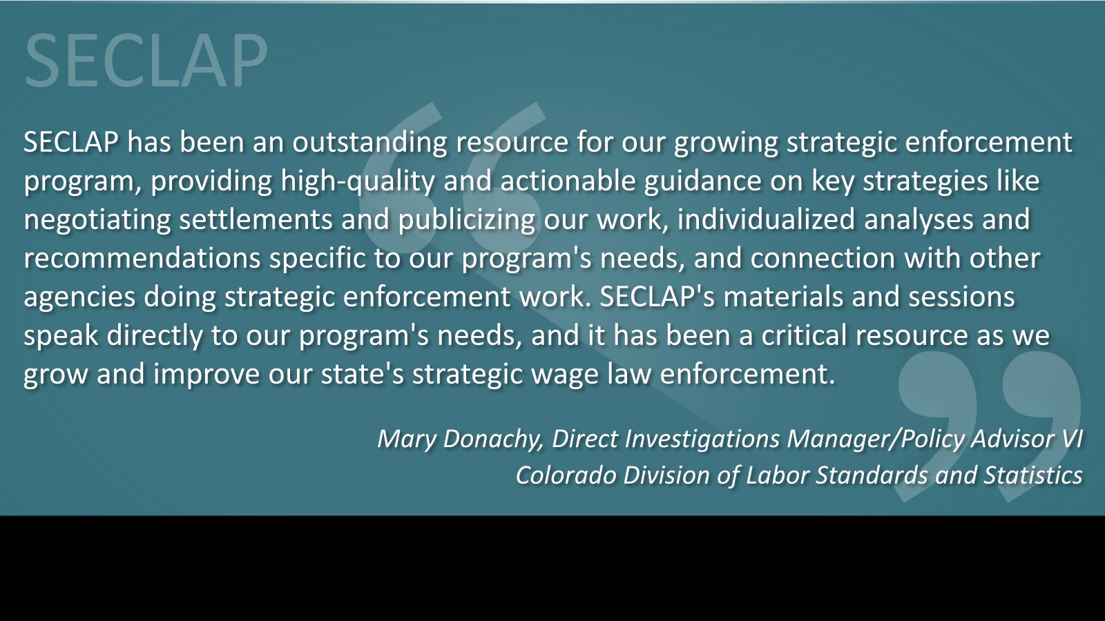 Quote from Mary Donachy, Direct Investigations Manager/Policy Advisor VI, Colorado Division of Labor Standards and Statistics