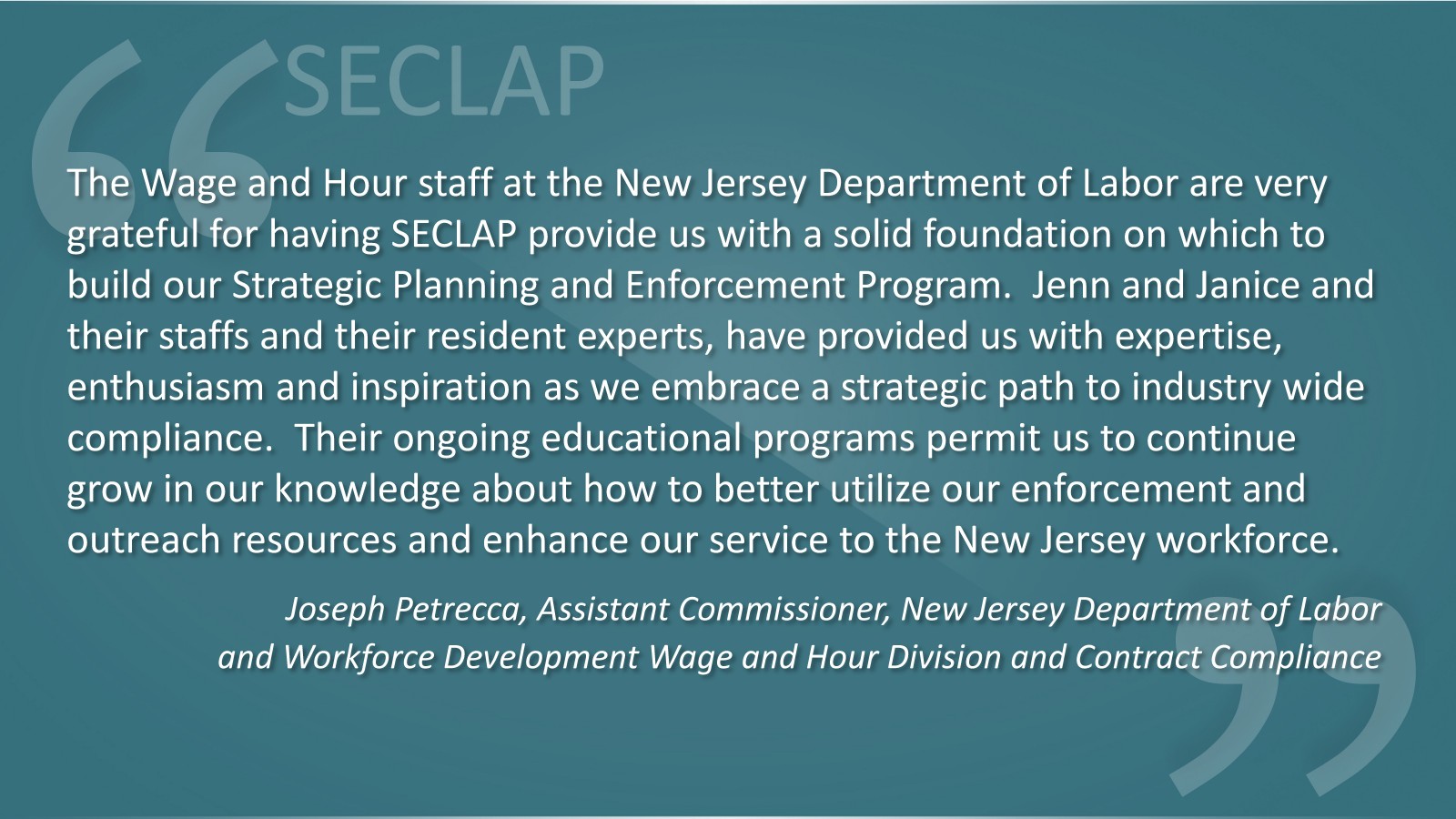 Quote from Joseph Petrecca, Assistant Commissioner, NJDOL Wage and Hour Division and Contract Compliance