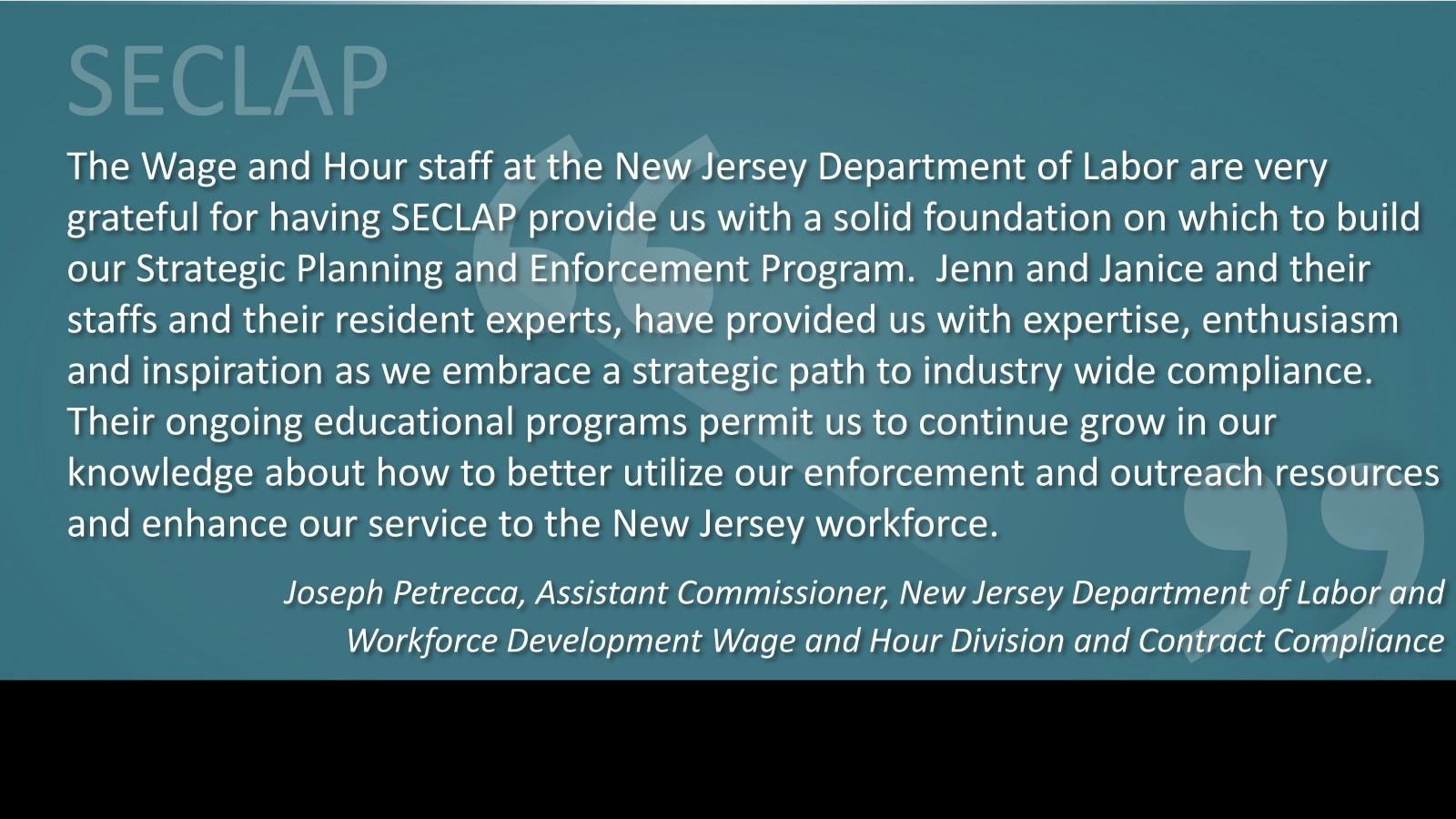 Quote from Joseph Petrecca, Assistant Commissioner, NJDOL Wage and Hour Division and Contract Compliance